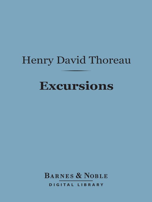 Title details for Excursions (Barnes & Noble Digital Library) by Henry David Thoreau - Available